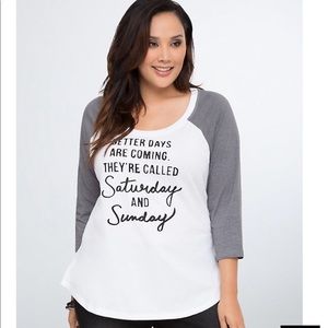 TORRID long sleeve tee Better days are coming